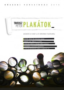 Plakátkiállítás Trifusz Péter munkáiból plakát